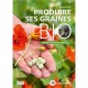 PRODUIRE SES GRAINES