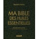 MA BIBLE DES HUILES ESSENTIELLES 2019