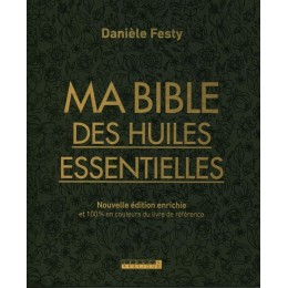 MA BIBLE DES HUILES ESSENTIELLES 2019