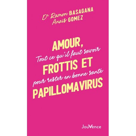 AMOUR FROTTIS ET PAPILLOMAVIRUS