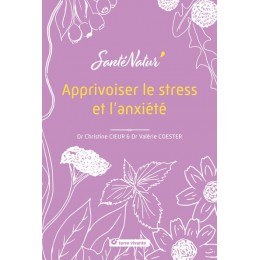 APPRIVOISER LE STRESS ET L'ANXIETE